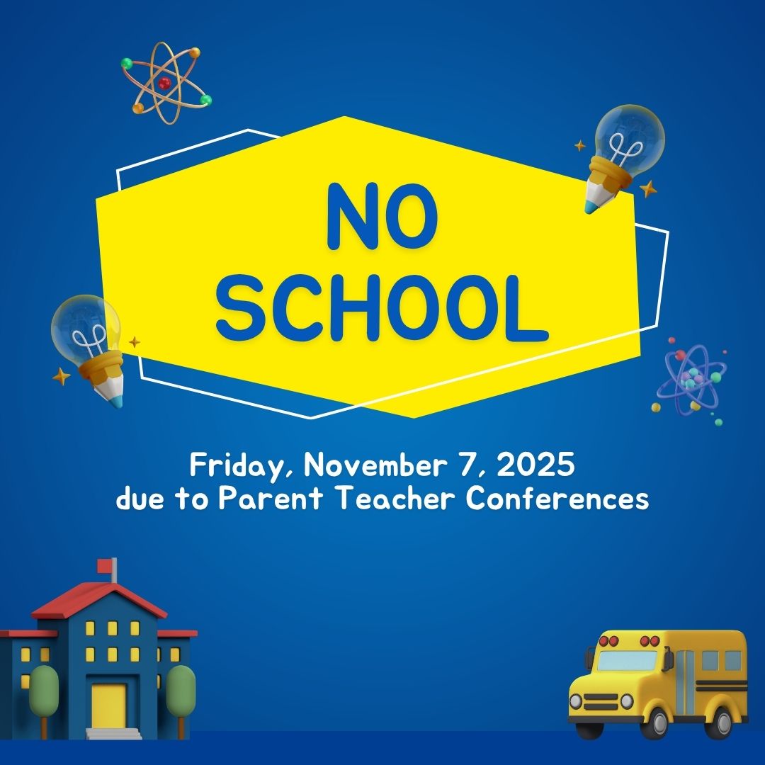 No School Conferences 11.7.2025 No School Conferences 11.7.2025