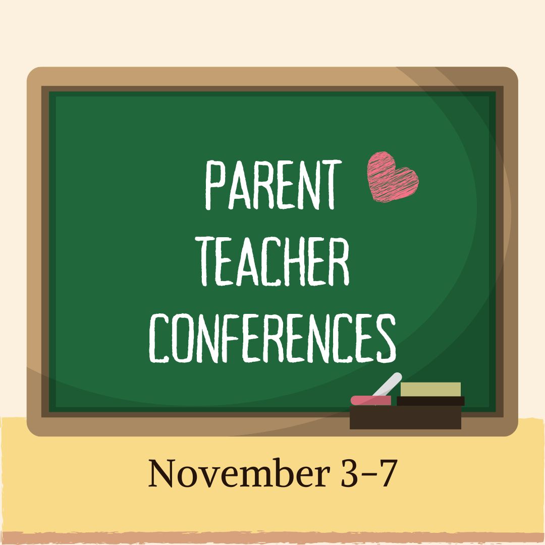Parent Teacher Conferences 25 26 Parent Teacher Conferences 25 26